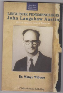 Jakarta: Bidik-Phoronesis Publishing, 2011; 136 hlm. Buku ini memberi pemahaman Anda tentang hakikat bahasa secara kritis, sebagai "perlawanan" terhadap aliran strukturalisme bahasa 